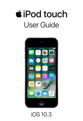 Book cover for iPod touch User Guide for iOS 10.3 by Apple Inc.