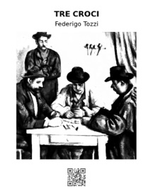 Tre croci - Federigo Tozzi