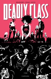 Deadly Class Vol. 5: Carousel - Rick Remender, Wesley Craig & Jordan Boyd