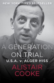 A Generation on Trial - Alistair Cooke