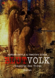 BLUTVOLK, Band 16: JENSEITS DES TORES - Adrian Doyle & Timothy Stahl