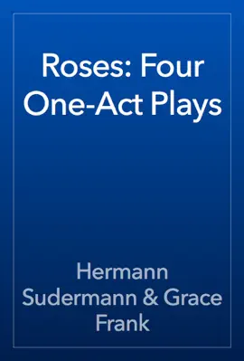Read: Roses: Four Book One-Act Plays