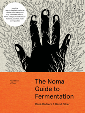 The Noma Guide to Fermentation - René Redzepi &amp; David Zilber Cover Art