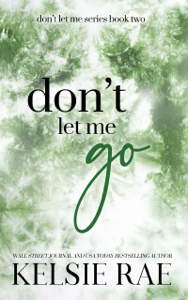Don't Let Me Go - Kelsie Rae Cover Art