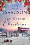 Last Chance Christmas by Liz Isaacson Book Summary, Reviews and Downlod