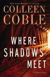 Where Shadows Meet - Colleen Coble