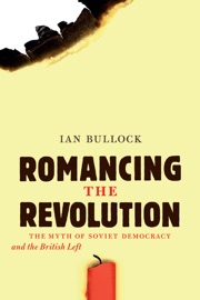 Romancing the Revolution - Ian Bullock