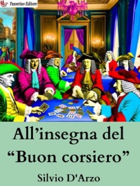 All’insegna del “Buon corsiero” - Silvio D'Arzo