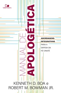 Manual de apologética by Kenneth Boa & Robert Bowman Jr.