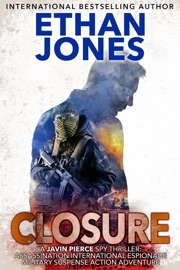 Closure: A Javin Pierce Spy Thriller - Ethan Jones