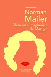 Mémoires imaginaires de Marilyn - Norman Mailer