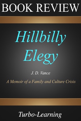 J.D. Vance’s Hillbilly Elegy A Memoir of a Family