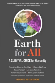 Earth for All - Sandrine Dixson-Declève, Owen Gaffney, Jayati Ghosh, Jorgen Randers, Johan Rockström & Per Espen Stoknes