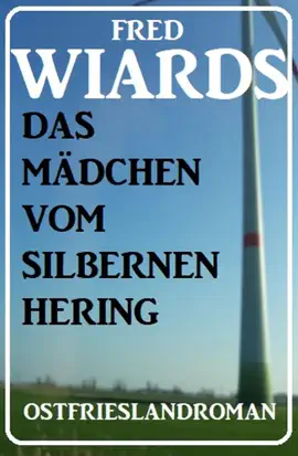 Read: Das Mädchen vom Book Silbernen Hering: Ostfrieslandroman