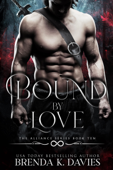 Bound by Love (The Alliance, Book 10) - Brenda K. Davies