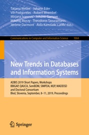 New Trends in Databases and Information Systems - Tatjana Welzer, Johann Eder, Vili Podgorelec, Robert Wrembel, Mirjana Ivanović, Johann Gamper, Mikoƚaj Morzy, Theodoros Tzouramanis, Jérôme Darmont & Aida Kamišalić Latifić