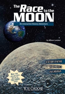 You Choose: The Race to the Moon by Allison Louise Lassieur