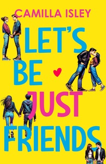 Let's Be Just Friends by Camilla Isley