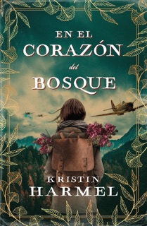 En el corazón del bosque by Kristin Harmel