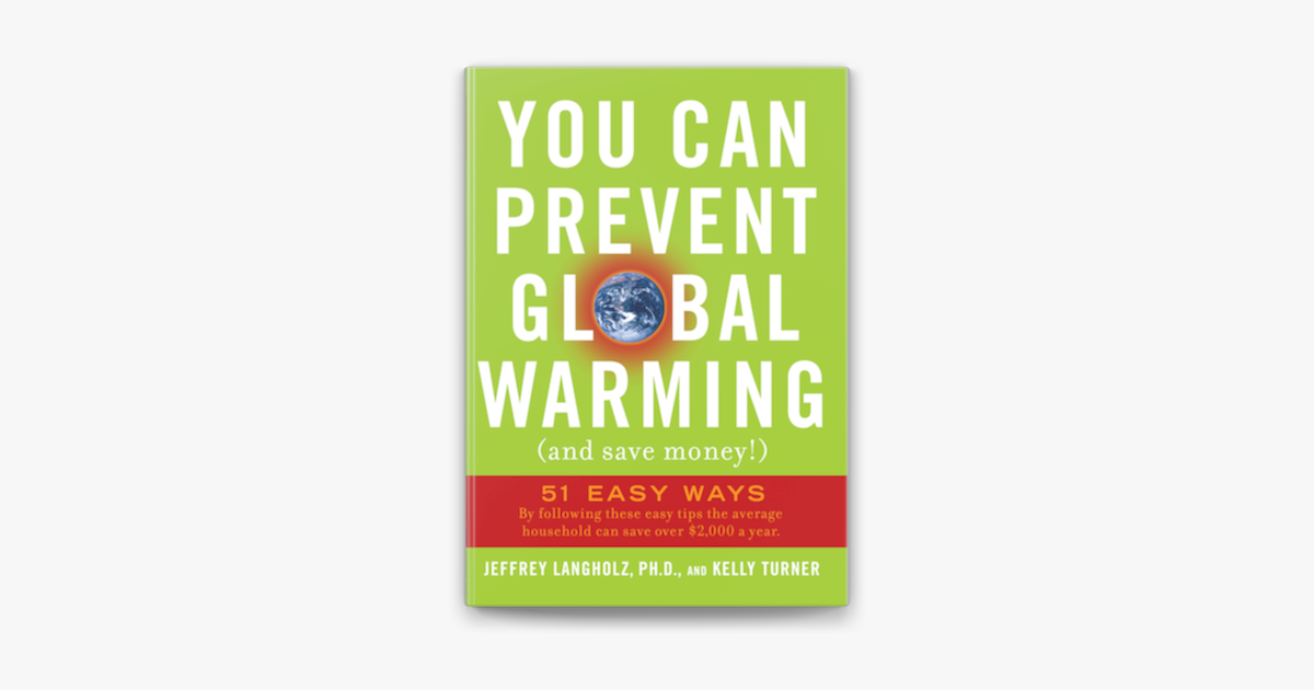 ‎You Can Prevent Global Warming (and Save Money!) by Jeffrey Langholz ...