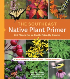 Book The Southeast Native Plant Primer - Larry Mellichamp, Paula Gross & Will Stuart
