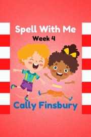 Spell with Me Week 4 - Cally Finsbury