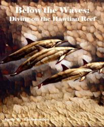 Below the Waves: Diving on the Hawaiian Reef