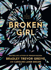 Broken Girl - Bradley Trevor Greive &amp; Caroline Laner Breure Cover Art