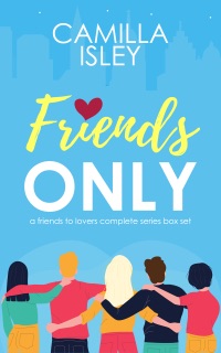 Friends Only by Camilla Isley
