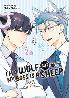 I'm a Wolf, but My Boss is a Sheep! Vol. 4 by Shino Shimizu