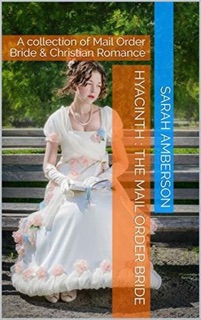 Hyacinth The Mail Order Bride by Sarah Amberson
