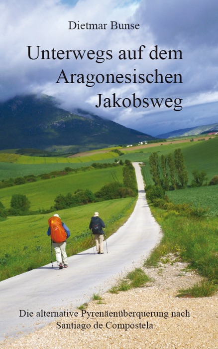 Unterwegs auf dem Aragonesischen Jakobsweg