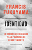 Identidad - Francis Fukuyama