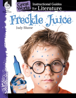 Freckle Juice: Instructional Guides for Literature