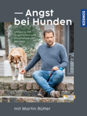 Angst bei Hunden mit Martin Rütter - Martin Rütter & Andrea Buisman