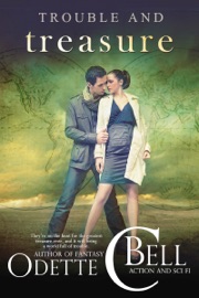 Trouble and Treasure - Odette C. Bell