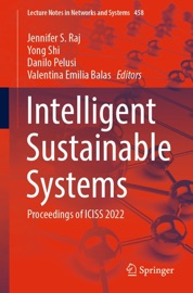 Intelligent Sustainable Systems - Jennifer S. Raj, Yong Shi, Danilo Pelusi & Valentina Emilia Balas