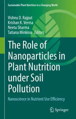 Read: The Role of Nanoparticles in Plant Nutrition Book under Soil Pollution