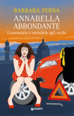 Annabella Abbondante. L’essenziale è invisibile agli occhi - Barbara Perna