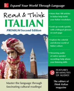 Read & Think Italian, Premium 2nd Edition by The Editors of Think Italian! Magazine