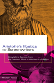 Aristotle's Poetics for Screenwriters - Michael Tierno
