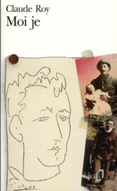 Moi je. Essai d'autobiographie - Claude Roy