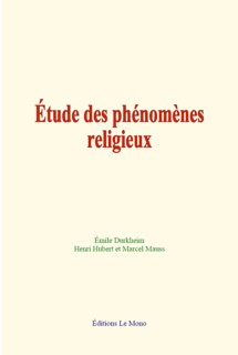 Etude des phénomènes religieux by Émile Durkheim & Marcel Mauss & Al.
