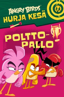 Angry Birds: Polttopallo by Derek Guiley & Nina Mäki-Kihniä