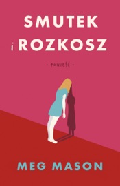 Smutek i rozkosz - Mateusz Borowski & Meg Mason