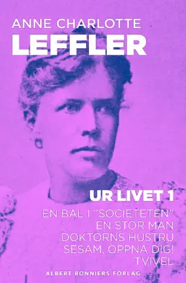 Read: Ur livet 1. En Book bal i "sociteten" ; En stor man ; Doktorns hustru ; Sesam, öppna dig! ; Tvivel