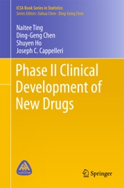 Phase II Clinical Development of New Drugs - Naitee Ting, Ding-Geng Chen, Shuyen Ho & Joseph C. Cappelleri