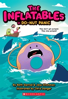 The Inflatables in Do-Nut Panic! (The Inflatables #3) by Beth Garrod, Jess Hitchman & Chris Danger