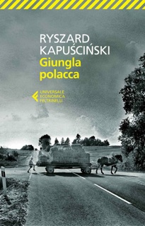Giungla polacca by Ryszard Kapuściński