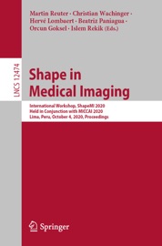 Shape in Medical Imaging - Martin Reuter, Christian Wachinger, Herve Lombaert, Beatriz Paniagua, Orcun Goksel & Islem Rekik